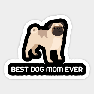 best dog mom ever Sticker